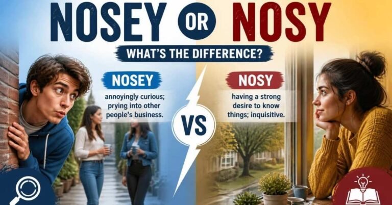 nosey or nosy